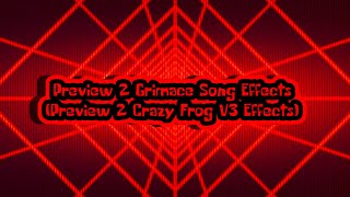 Preview 2 Grimace Song Effects Preview 2 Crazy Frog V3 Effects [upl. by Basile569]