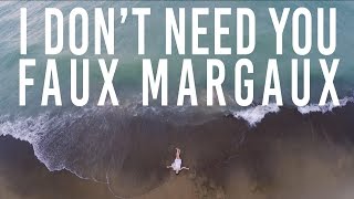 I Dont Need You  faux Margaux [upl. by Notsuoh]