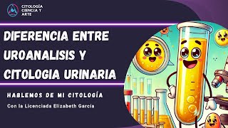 Uroanalisis vs citologia urinaria Hablemos de mi citología [upl. by Nylirak]