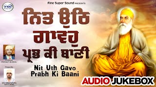 Nit Uth Gavo Prabh Ki Bani  Jukebox  Guru Nanak Jayanti 2024  Fine Super Sound [upl. by Kenimod]