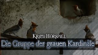 Krimi Hörspiel  Die Gruppe der grauen Kardinäle [upl. by Chiquia]