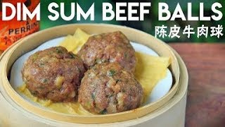 Cantonese Meatballs Dim Sumstyle 陈皮牛肉球 [upl. by Chelsy]