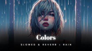 Halsey  Colors  Slowed amp Reverb  Rain and Thunder [upl. by Renaldo]