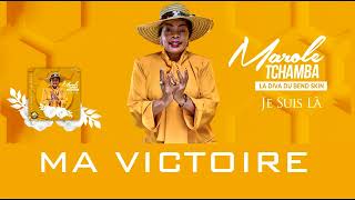 MAROLE TCHAMBA  MA VICTOIRE audio 2023 [upl. by Hum]