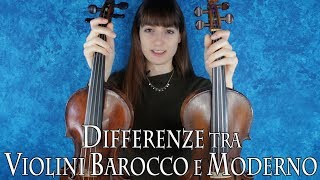 VIOLINO BAROCCO – differenze tra i Violini Barocco e Moderno [upl. by Silbahc]