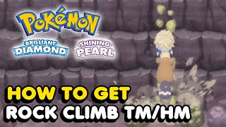 How To Get Rock Climb TMHM In Pokemon Brilliant Diamond amp Pokemon Shining Pearl [upl. by Erdnassak]