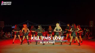 BLACKPINK  Kill This Love Coachella ver VOCAL DANCE COVER  220807 SUMMER CONCERT [upl. by Quin922]