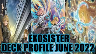 EXOSISTER DECK PROFILE JUNE 2022 YUGIOH [upl. by Nywroc327]