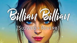 Billian Billian Slowed  Reverb  Guri  Punjabi lofi Song  Sukhe  Chill with Beats  Textaudio [upl. by Melquist]