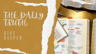 The Daily Truth Dive Deeper…How God’s Word comes alive when you dig in Psalm 40 [upl. by Otxilac306]