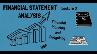 Financial Statement Analysis  Lecture 3  Financial Planning and Budgeting  AIBP [upl. by Carmela574]