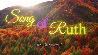 The Song of Ruth [upl. by Ahtnahc]