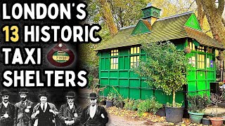 Exploring Londons 13 Historic Taxi Shelters [upl. by Oretos]