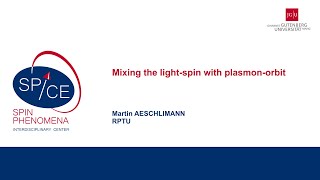 Talks  Spin textures Magnetism meets Plasmonics 2024  Martin AESCHLIMANN RPTU [upl. by Chad]