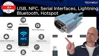 NFC USB Bluetooth Serial Mobile Hotspot Connections EXPLAINED  CompTIA A Course [upl. by Esertap965]