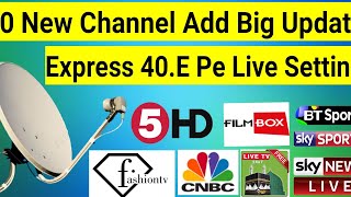 50 New Channel Add Express 40E Pe Live 2Fit Dish setting On आल इंडिया में करो सेट 2fit  mbfreedish [upl. by Amisoc]