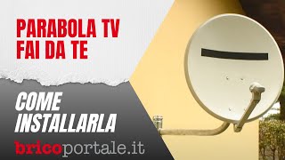 Come installare una parabola senza chiamare il tecnico [upl. by Hercule]