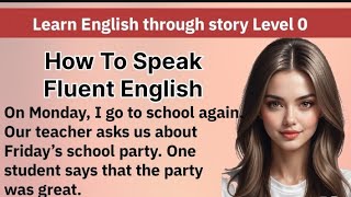 Learn English through story Level 0Graded Readers Interesting Story Improve Your English [upl. by Saidel335]