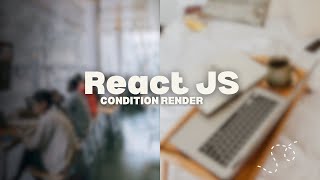 React JS Conditional Rendering [upl. by Arehs]