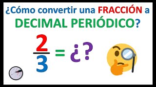 🔴 CONVERTIR FRACCIÓN a DECIMAL PERIÓDICO PURO [upl. by Akiehsal]