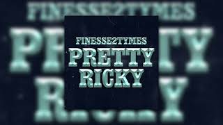 Finesse2Tymes  Pretty Ricky [upl. by Ojyma]