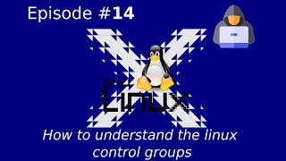 How to understand the linux control groups cgroups [upl. by Goldy]