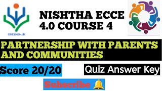 Partnership With Parents and Communities  Quiz answer key Course 4  NISHTHA ECCE 40 [upl. by Eigger]