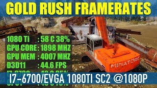 Gold Rush The Game Frame Rate Performance GTX 1080 Ti [upl. by Atews]