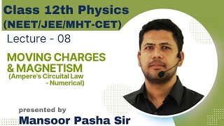 Moving Charges amp Magnetism Class 12 PHYSICSLecture  08 NEETJEEMHTCET Amperes Law [upl. by Arekat]