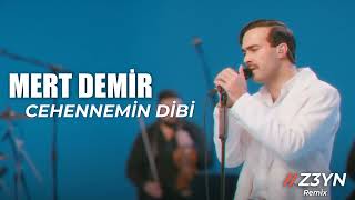 Mert DemirCehennemin DibiZ3YN Remix [upl. by Alaric]