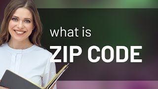 Understanding quotZip Codequot Breaking Down Its Meaning [upl. by Rramo541]