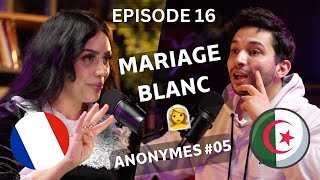 Ep 16 Histoires Anonymes 05 Mariage Blanc en France  قصة زواج بيضاء في فرنسا مع مشاكل وابتزاز [upl. by Bravin]