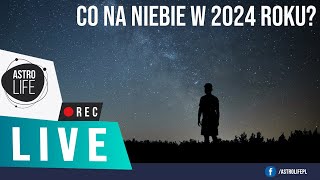 Najciekawsze zjawiska astronomiczne w 2024 roku Astropogawędka QUIZ  Na żywo 237 [upl. by Kyle850]