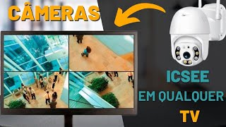 COMO TER ACESSO A CAMERA IP WIFI PELA TV  APLICATIVO ICSEE TV SMART ANDROID OU TV BOX [upl. by Ebeohp]