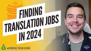 HOW TO FIND TRANSLATION JOBS IN 2024 Freelance Translator [upl. by Eulalie]