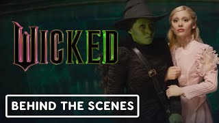 Wicked  Official Behind the Scenes 2024 Ariana Grande Cynthia Erivo [upl. by Yenahteb851]