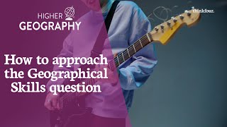 Higher Geography  How do I approach the geographical skills question [upl. by Cagle]