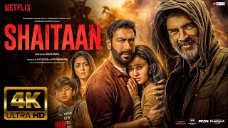 Shaitaan Full Movie 2024 New filmFull movie factsAjay Devgn Full Shaitaan Movie shaitanonnetflix [upl. by Parcel]