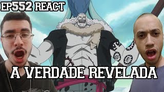 A VERDADE VAI SER REVELADA  One Piece Episódio 552 REACT [upl. by Dreda]