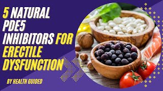 5 Natural PDE5 Inhibitors for ED Natural foods [upl. by Malvia]