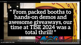 TISE 2024 Highlight Video [upl. by Cudlip470]