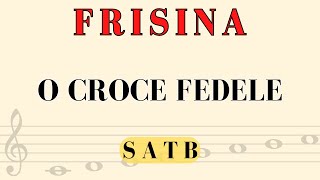 Frisina  O Croce Fedele Spartito per SATB [upl. by Ewnihc]