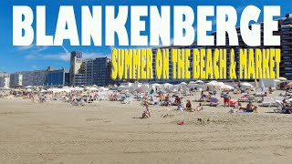 BLANKENBERGE  ZOMER STRAND amp MARKT KORT OVERZICHT [upl. by Now]