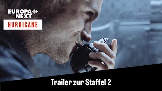 Hurricane  Staffel 2  EUROPA NEXT  Trailer 2024 [upl. by Eedak456]