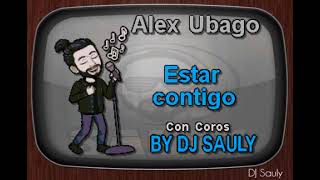 Alex Ubago  Estar Contigo Karaoke Con Coros [upl. by Bartholemy]