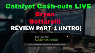 Catalyst CahOuts Bryan Bottarelli Overview [upl. by Seabury]