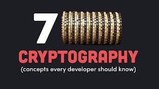 7 Cryptography Concepts EVERY Developer Should Know [upl. by Anthia]