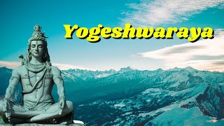 Yogeshwaraya Mahadevaya [upl. by Nakashima930]