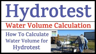 How To Calculate Hydrotest Water Volume Calculation  Hydrotest Water CalculationRequirement [upl. by Anilave]