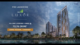 Luxurious 3 amp 4 BHK Homes in Anna Nagar Chennai  279 Crore Onwards  TVS Emerald Luxor [upl. by Teillo202]